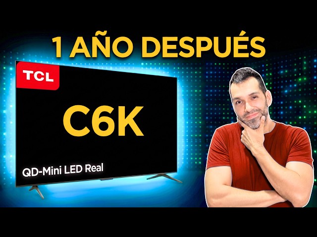 🖥️TCL C6K QD-MINI LED / ¿VALE LA PENA EN 2026?🤔