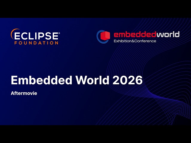 Eclipse Foundation at Embedded World 2026 | Open source innovation in embedded, IoT and automotive