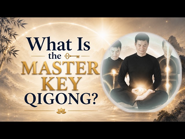 What Is the Master Key Qigong?