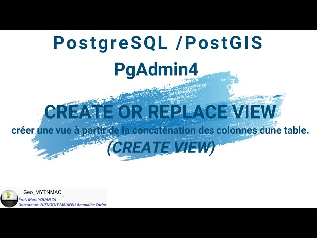 [Geo_MYTNMAC] PgAdmin4 (27) CREATE OR REPLACE VIEW: Créer une vue à partir de la concaténation