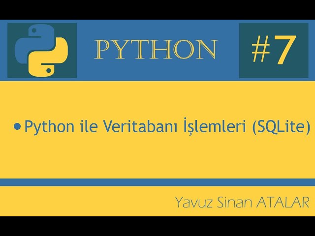 Python ile Veritabanı İşlemleri (SQLite)