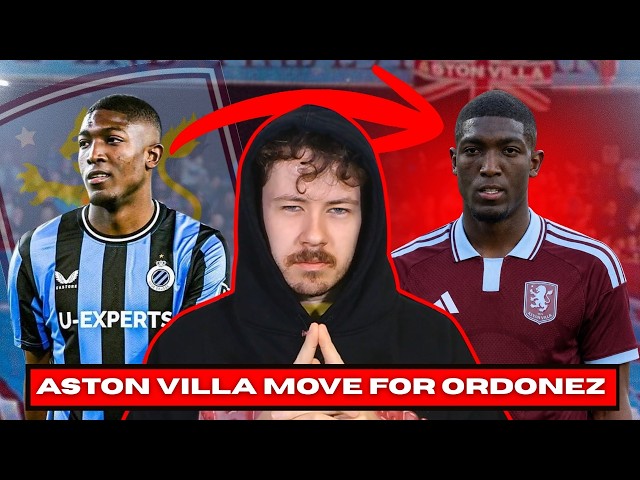 ASTON VILLA TO SIGN £43M JOEL ORDONEZ TO REPLACE EZRI KONSA!!! (Harwood-Bellis Transfer Off?)