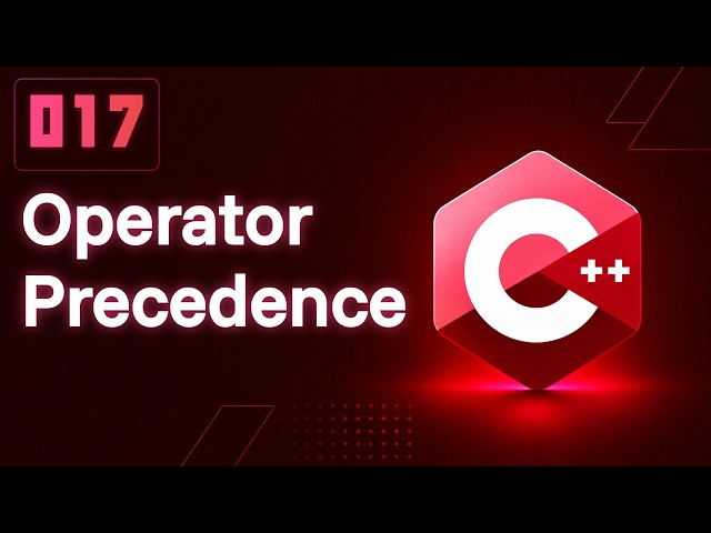 C++ Practice #017 ➜ Operator Precedence