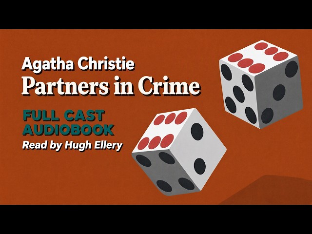 Partners in Crime by Agatha Christie | Complete Audiobook (Full Cast) | Tommy and Tuppence, Book 2