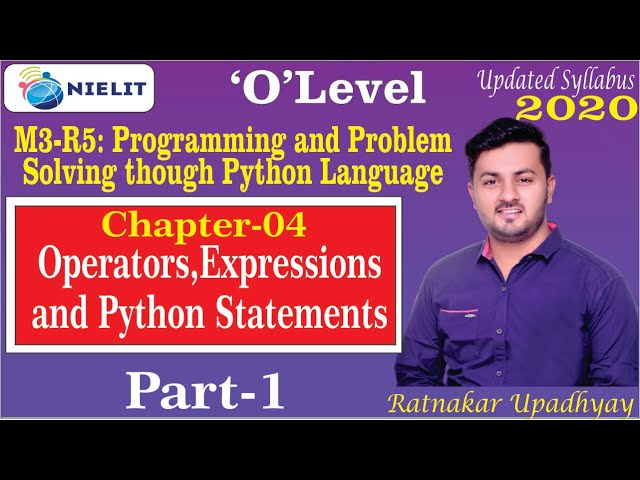 Operators,Expression and python | M3-R5 ||Chapter04| O Level || NIELIT | Part-01 Ratnakar Upadhyay