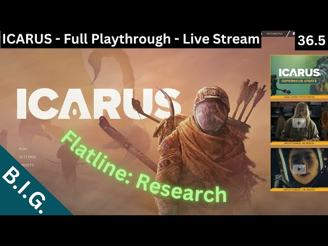 Icarus - Full Playthrough - Day 36.5 - Flatline Research