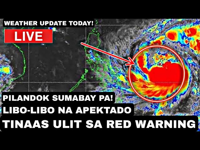 Sunday Pag-asa Latest Update | Eto Ang Mga Lugar Na Tinaas Ulit sa RED WARNING | PILANDOK MABUO NA!