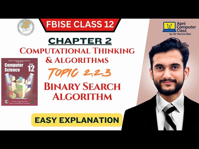 FBISE Class 12 Computer Chapter 2 | Binary Search Algorithm  | Topic 2.2.3 Full Explanation in Urdu