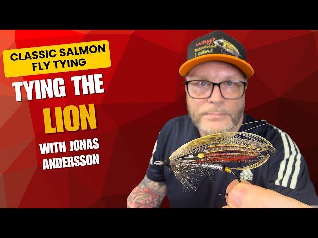 Fly Tying - Tying the classic salmon fly Lion With Jonas Andersson