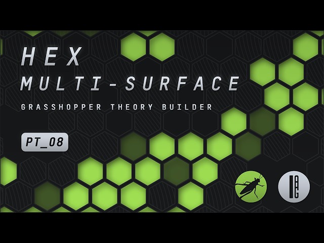 Grasshopper Theory Builder: Hexagonal Multi-surface Pattern. Part 8