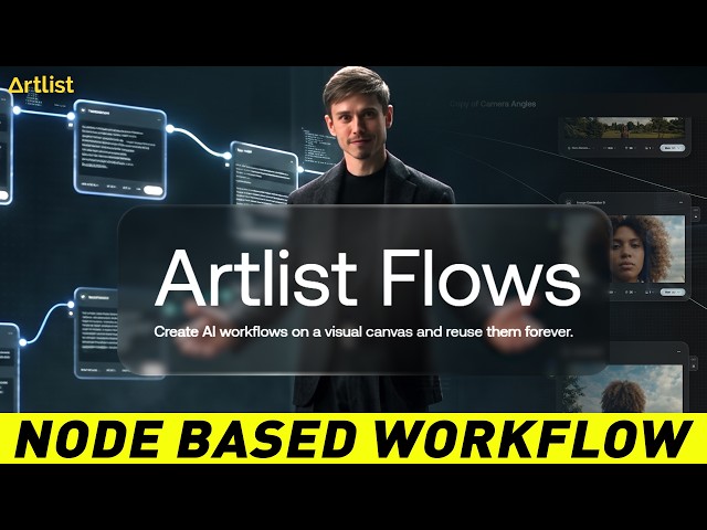 AI Video Node-Based Workflow! Meet Artlist Flows