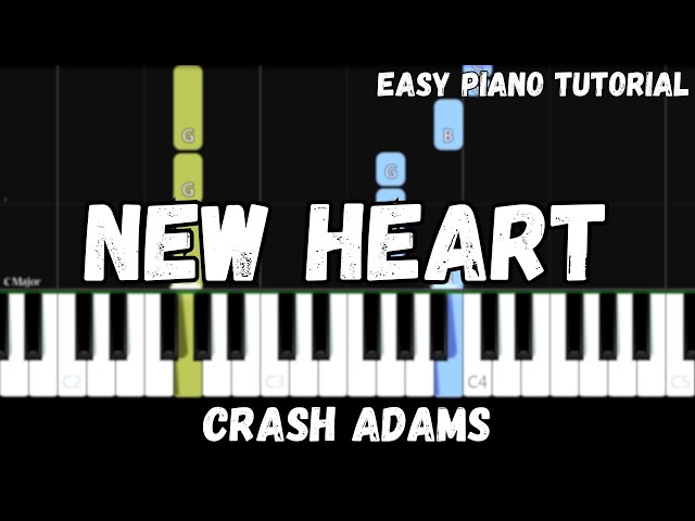 Crash Adams - New Heart (Easy Piano Tutorial)