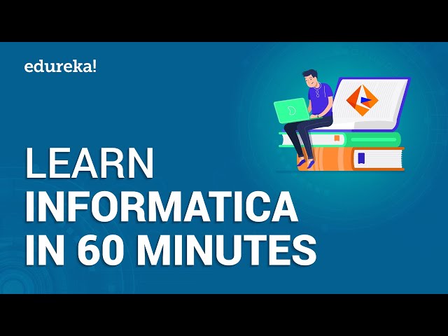 Informatica Tutorial | Learn Informatica In 60 Minutes | Informatica PowerCenter Training | Edureka