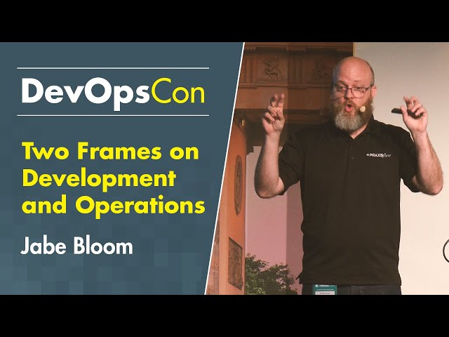 Two Frames on Development and Operations | Jabe Bloom