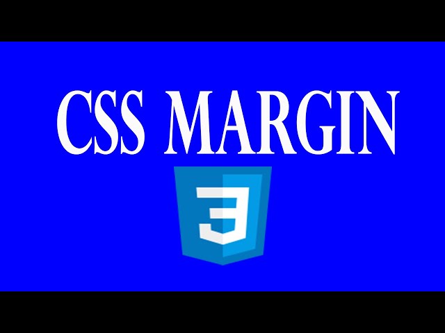 CSS Margin - Watch me deal with CSS margins
