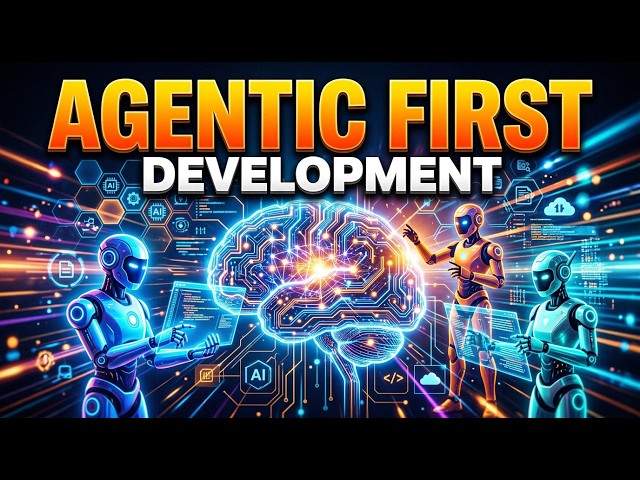 Agentic first development : Explained in 4 Minutes