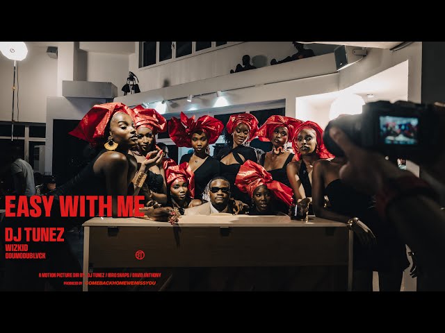 DJ Tunez, Wizkid, Odumodublvck - Easy With Me (Official Video)