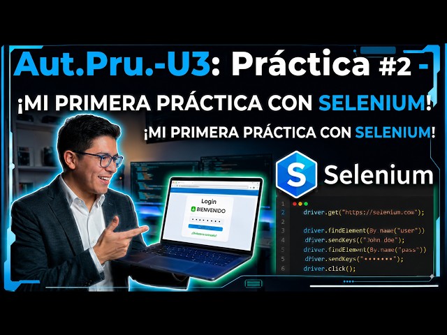 MI PRIMERA PRÁCTICA CON SELENIUM | AUTOMATIZACIÓN DE PRUEBAS