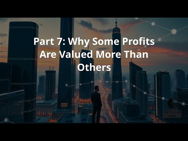 [THE ENDLESS FLOW] -  Chapter 9: Corporate Value  Empire Builders in Disguise