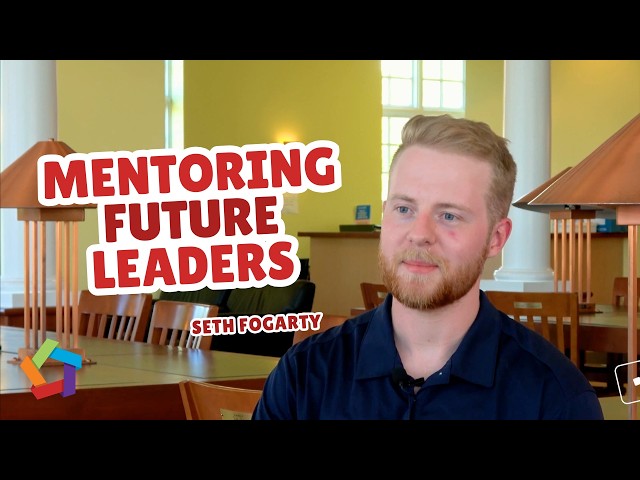 Seth Fogarty | Mentoring Future Leaders