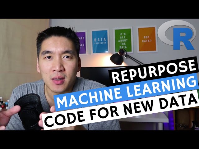 Machine Learning in R: Repurpose Machine Learning Code for New Data