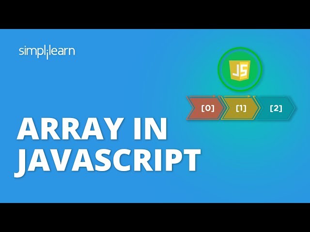 Array In JavaScript | JavaScript Array Methods | JavaScript Tutorial For Beginners | Simplilearn