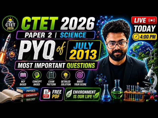 CTET PAPER 2 | SCIENCE PYQ JULY 2013 | CTET Science Paper 2 | Live