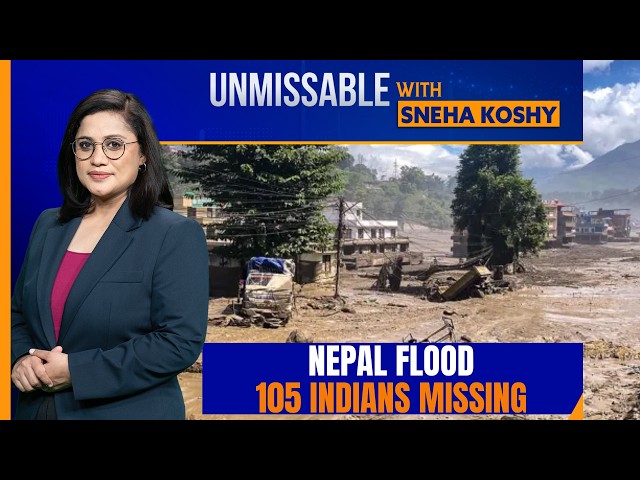 Nepal Flood: 95 Dead, 105 Indians Missing | China & Tibet Angle Explained | News9