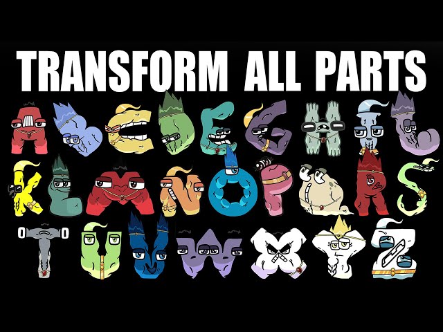 Alphabet Lore But They Transform A-Z | ALL PARTS