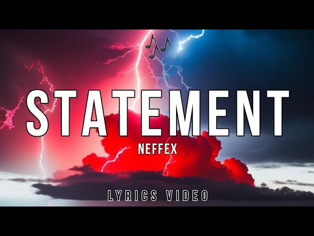 NEFFEX - Statement 🚨 [Lyrics Video]