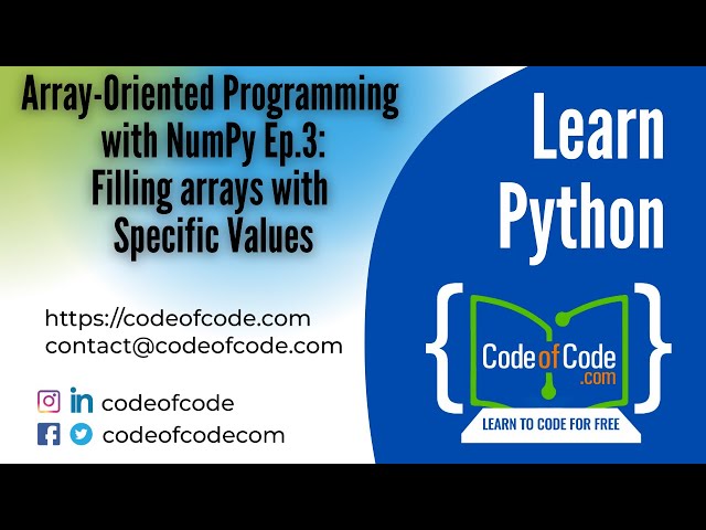 Learn Python | Chapter 07: Ep.3: Filling arrays with Specific Values | CodeOfCode