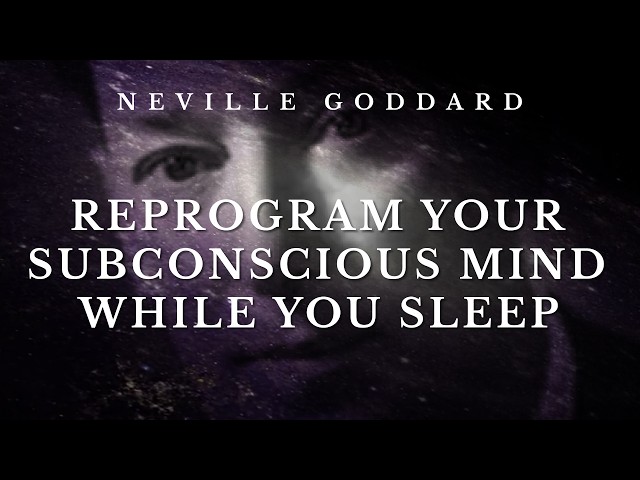 8D | Reprogram Your Subconscious Mind While You Sleep | 8 Hours | Neville Goddard Affirmations