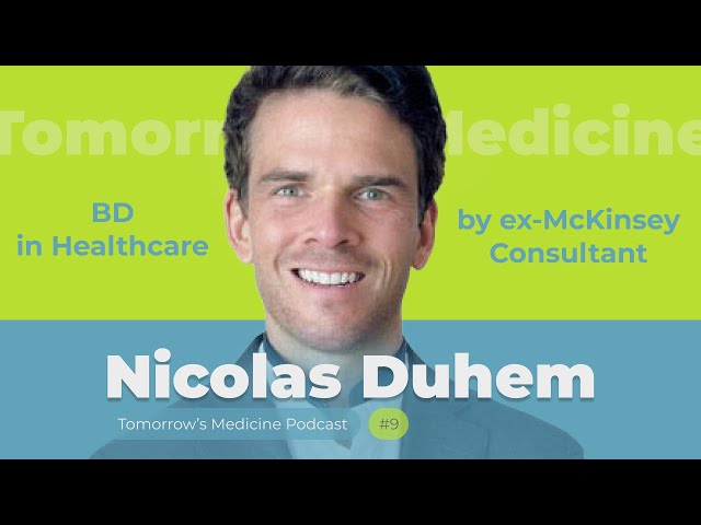 Business Development in Healthcare - Nicolas Duhem | Ep. 9