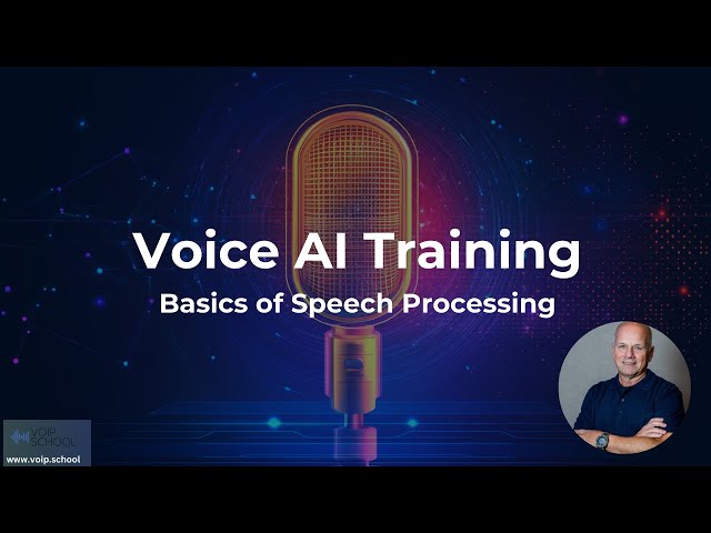 Basics of Speech Processing - Voice AI Fundamentals | VoIP School