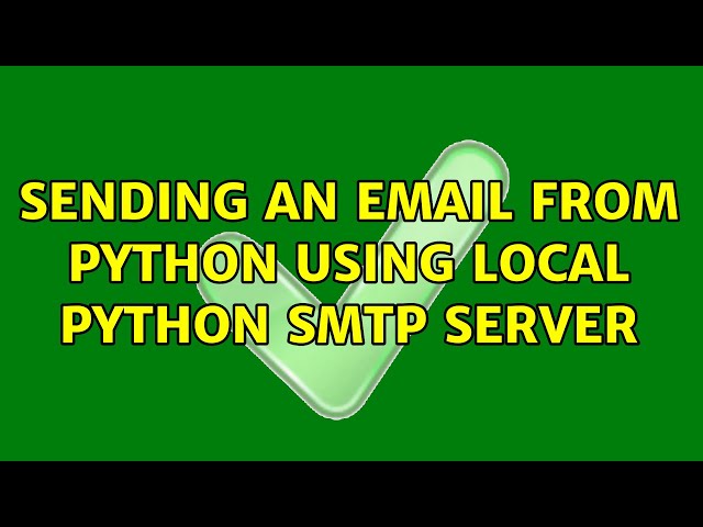 Sending an email from Python using local Python SMTP server