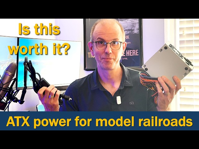ATX Power Supplies for Model Railroads | CCMR At The Bench #42