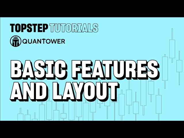 Topstep Tutorials: Quantower - Basic Overview