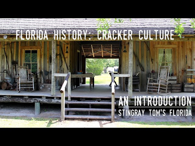 Florida History: Cracker Culture, An Introduction - A Take 5 for Florida History 09