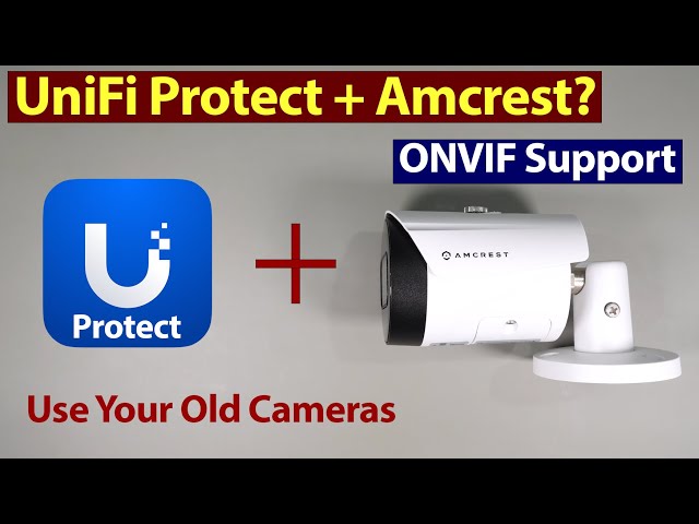 Using Third Party Cameras with UniFi Protect - ONVIF Support