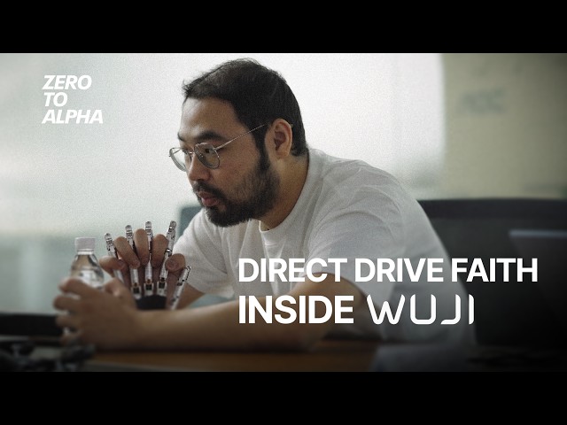 Direct Drive Faith - Inside WUJI ｜ Zero To Alpha