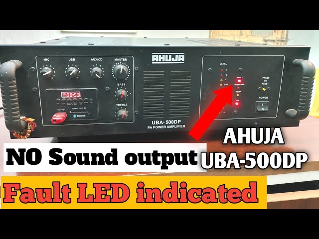 Ahuja UBA 500DP Amplifier Repair | No Sound Output | Fault Indicator Problem Fixed