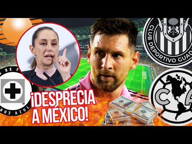 ¡LE FALTÓ el RESPETO! ¡MESSI DESTRUYE a la LIGA MX!