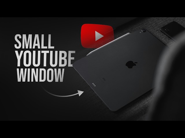 How to Make Youtube Play in Small Window on iPad