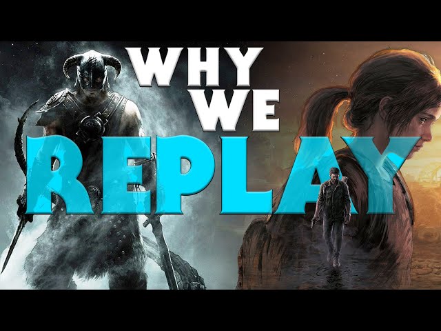 The Games We Replay vs The Games We Play Once