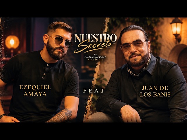 Nuestro Secreto - Ezequiel Amaya Feat Juan de Los Banis | Videoclip oficial