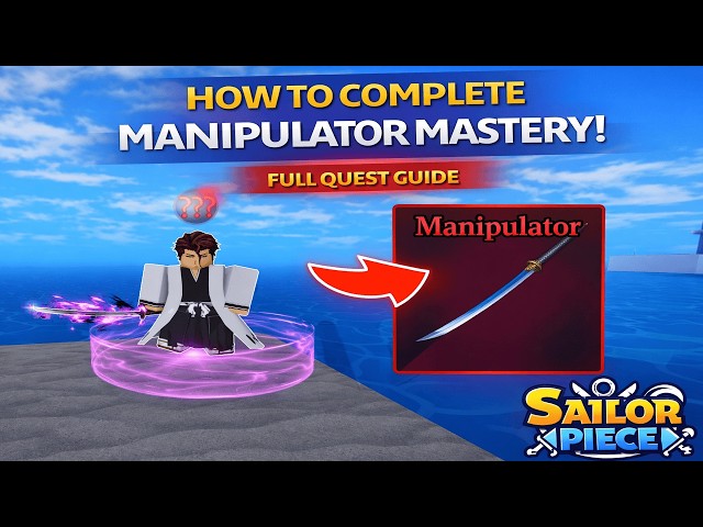 How to Complete Manipulator Sword Mastery in Sailor Piece| Manipulator Mastery Guide in Sailor Piece