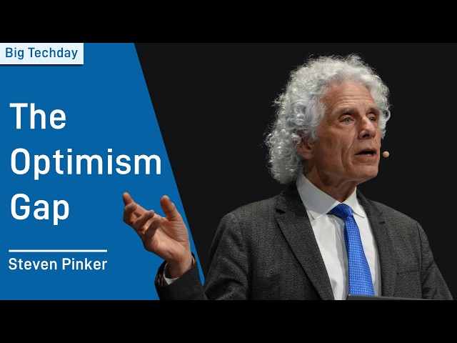 Why humanity keeps making progress | Steven Pinker | Big Techday