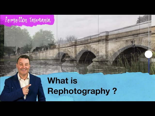 What is rephotography? Forgotten Tasmania
