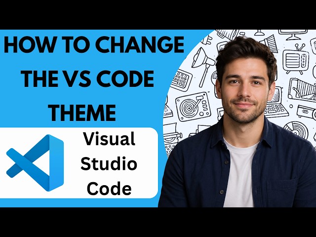 How to Change the VS Code Theme  Full Guide 2026