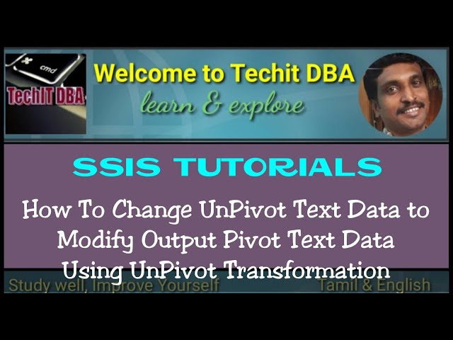 PART 32 HOW TO CHANGE UNPIVOT DATA TO PIVOT DATA USING UNPIVOT TRANSFORMATION(TAMIL)|TechITDBA